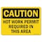Signmission OSHA Caution Decal, Hot Work Permit Required In This Area, 10in X 7in Decal, 7" H, 10" W, Landscape OS-CS-D-710-L-19190 - alternate 1